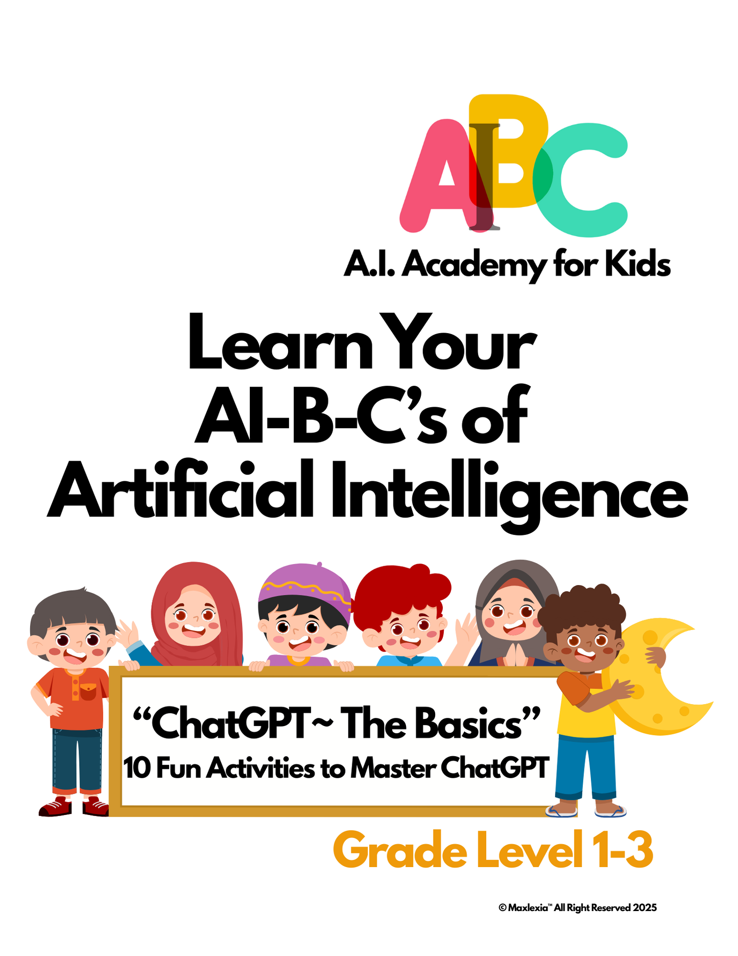 AI-B-C "ChatGPT~ The Basics" 10 Fun Activities to Master ChatGPT Grade level 1-3