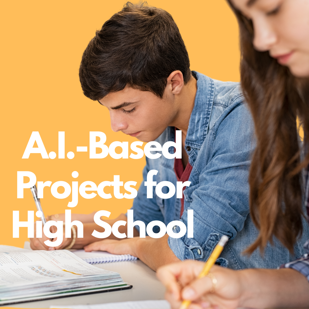AI-Based Projects and Tutorials for High School