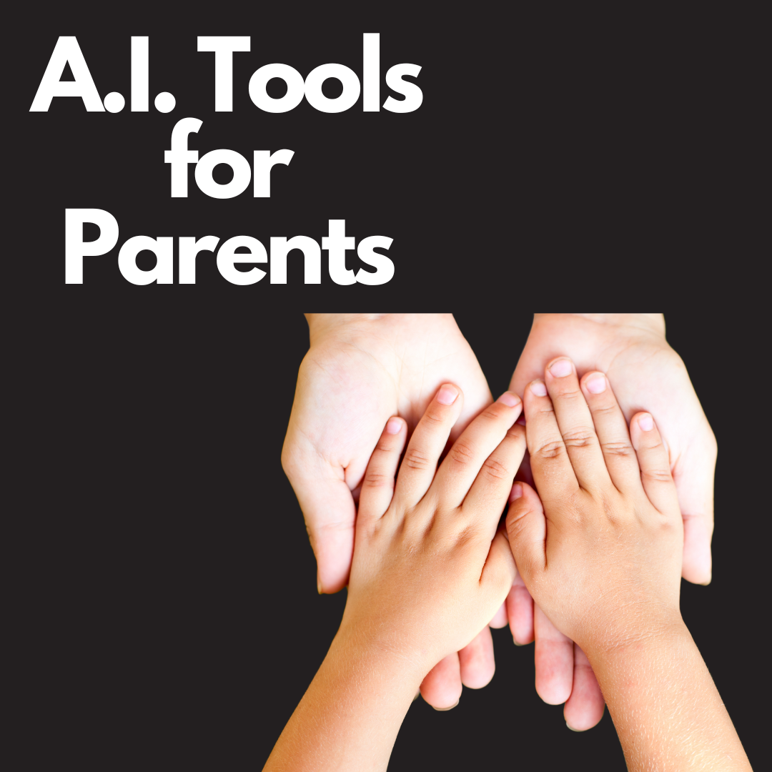 A.I. Tools for Parents