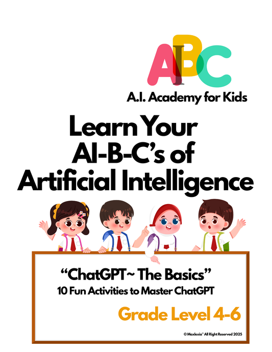 AI-B-C "ChatGPT~ The Basics" 10 Fun Activities to Master ChatGPT Grade level 4-6