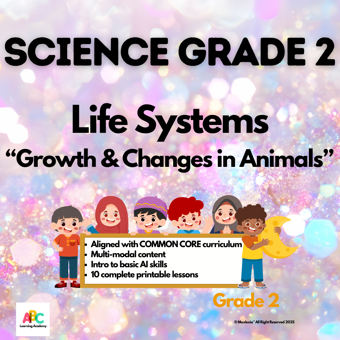 AI-B-C™ Science Grade 2 Common Core Edition~ "Life Systems" Growth & Changes in animals