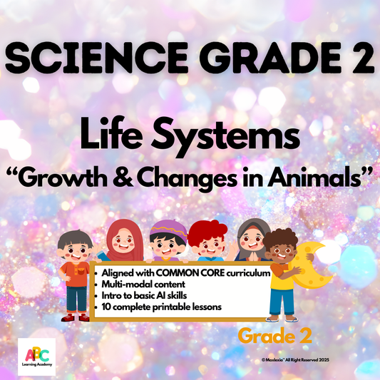 AI-B-C™ Science Grade 2 Common Core Edition~ "Life Systems" Growth & Changes in animals