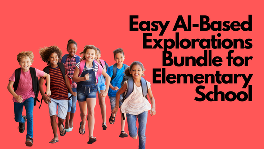 "Easy AI-Based Explorations for Elementary School"~ Tutorial Bundle- MaxLexiBot ES Series