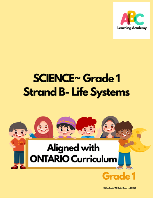 AI-B-C™ Science Grade 1 Ontario Edition- Strand B Life Systems
