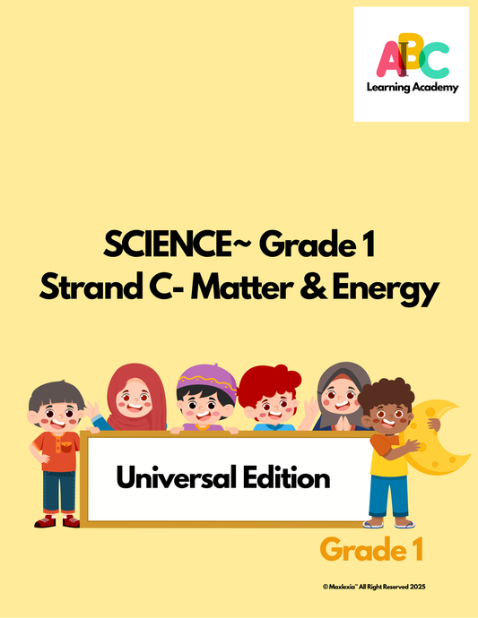 AI-B-C™ Science Grade 1 Universal Edition~ Matter &Energy